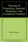 Theories of Preaching Selected Readings in the Homiletical Tradition