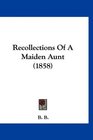 Recollections Of A Maiden Aunt