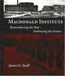Macdonald Institute Remembering the Past Embracing the Future