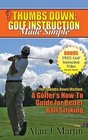 Thumbs Down Golf Instruction Made Simple