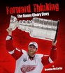 Forward Thinking The Danny Cleary Story