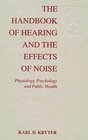 The Handbook of Hearing and the Effects of Noise  Physiology Psychology and Public Health