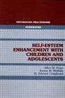 SelfEsteem Enhancement With Children and Adolescents