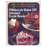 Pillsbury's Bake Off Dessert Cook Book Shortcutted Prize Winning Favorites the Best of All the Bake Offs