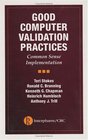 Good Computer Validation Practices Common Sense Implementation