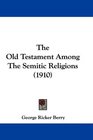 The Old Testament Among The Semitic Religions