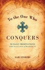 To the One Who Conquers 50 Daily Meditations on the Seven Letters of Revelation 23