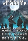 Full Moon Rising A Monster Squad Novel