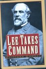 Lee Takes Command