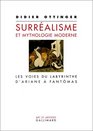 Le Surralisme et Mythologie moderne  Les Voies du labyrinthe d'Ariane  Fantmas