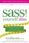 SASS Yourself Slim Conquer Cravings Drop Pounds and Lose Inches