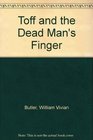 Toff and the Dead Man's Finger