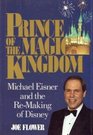 Prince of the Magic Kingdom Michael Eisner and the ReMaking of Disney
