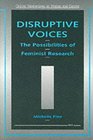 Disruptive Voices The Possibilities of Feminist Research