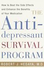 The Antidepressant Survival Program  How to Beat the Side Effects and Enhance the Benefits of Your Medication
