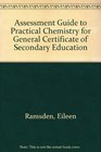 Assessment Guide to Practical Chemistry for General Certificate of Secondary Education