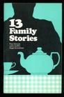 Thirteen Family Stories