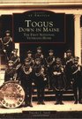 Togus  Down  in  Maine   The  First  National  Veterans  Home