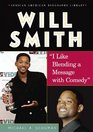Will Smith I Like Blending a Message With Comedy
