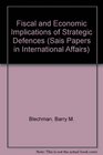 Fiscal and Economic Implications of Strategic Defenses