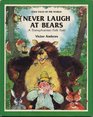 Never Laugh at Bears A Transylvanian Folktale