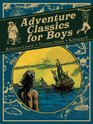 Adventure Classics for Boys Robinson Crusoe Treasure Island Kidnapped
