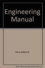 Engineering Manual a Practical Reference of Data and Methods in Architectural Chemical Civil Electrical Mechanical and Nuclear Engineering
