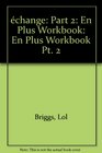 Echange En Plus Workbook Pt 2