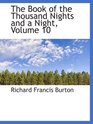 The Book of the Thousand Nights and a Night Volume 10