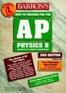 How to Prepare for the Advanced Placement Exam Physics B