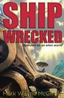Ship Wrecked Stranded on an alien world