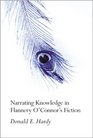 Narrating Knowledge in Flannery O'Connor's Fiction