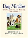 Dog Miracles Inspirational and Heroic True Stories