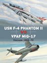 USN F4 Phantom II vs VPAF MiG17 Vietnam 196572