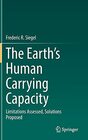 The Earths Human Carrying Capacity Limitations Assessed Solutions Proposed