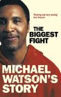 The Biggest Fight Michael Watson's Story