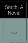 Smith A Novel