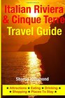 Italian Riviera  Cinque Terre Travel Guide Attractions Eating Drinking Shopping  Places To Stay