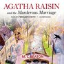 Agatha Raisin and the Murderous Marriage (Agatha Raisin Mysteries, Book 5) (Agatha Raisin Mysteries (Audio))