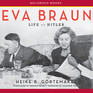 Eva Braun Life with Hitler