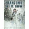 Phantoms in the Snow