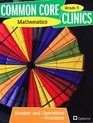 Common Core Clinics Mathematics Grade 5  Numbers and Operations  Fractions