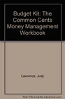 The Budget Kit The Common Cent Money Management Workbook