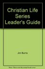 Christian Life Series Leader's Guide