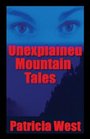 Unexplained Mountain Tales