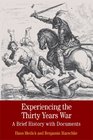 Experiencing the Thirty Years War A Brief History with Documents
