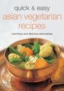 Quick  Easy Asian Vegetarian Recipes Nutritious and Delicious Alternatives