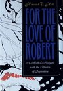 For the love of Robert A mother's struggle with the illusion of separation