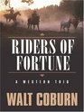 Riders of Fortune A Western Trio