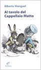 Al tavolo del Cappellaio matto